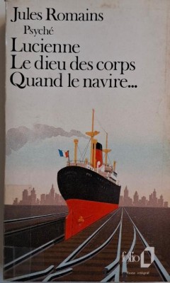 Lucienne. Le dieu des corps. Quand le navire... - Jules Romains foto