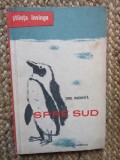 EMIL RACOVITA - SPRE SUD 1958 HARTI INCLUSE