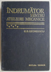 Indrumator pentru ateliere mecanice &amp;ndash; G. S. Georgescu (1978) foto