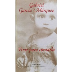 Vivir Para Contarla - Gabriel Garcia Marquez , D703