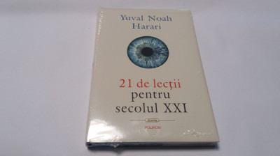 21 DE LECTII PENTRU SECOLUL XXI de YUVAL NOAH HARARI--RF16/3 foto