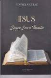 Cornel Niculae - Iisus. Despre Eros si Thanatos