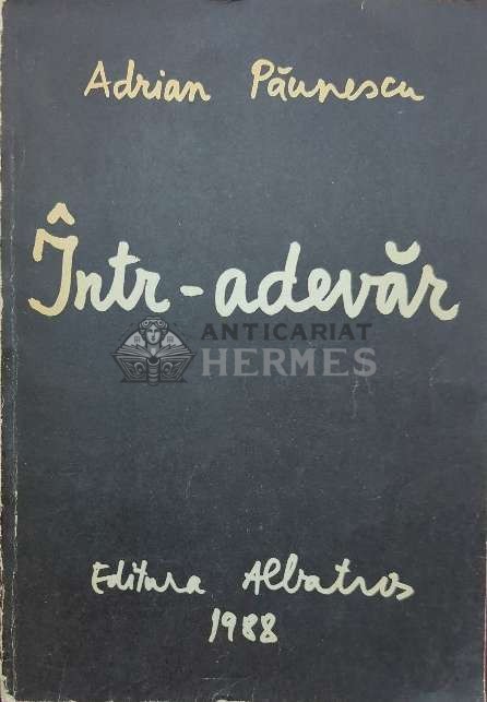 Intr-adevar - 1988 - Adrian Paunescu ($I115)