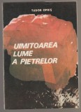 Tudor Opris - Uimitoarea lume a pietrelor, 1992