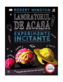 Laboratorul de acasă. Experimente incitante - Hardcover - Robert Winston - Litera mică