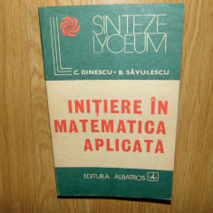 INITIERE IN MATEMATICA APLICATA -C.DINESCU ANUL 1984