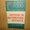 INITIERE IN MATEMATICA APLICATA -C.DINESCU ANUL 1984