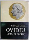 Cumpara ieftin Ovidiu, omul si poetul &ndash; Nicolae Lascu