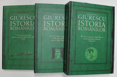 ISTORIA ROMANILOR , VOLUMELE I - III de CONSTANTIN C. GIURESCU , 2007 foto