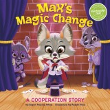 Max&#039;s Magic Change: A Cooperation Story