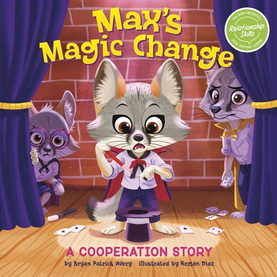 Max&#039;s Magic Change: A Cooperation Story