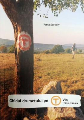 Ghidul Drumetului pe Via Transilvanica (2023 / rom&amp;acirc;na) foto