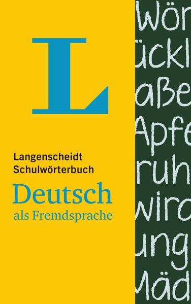 Langenscheidt Schulw&ouml;rterbuch Deutsch als Fremdsprache - f&uuml;r Sch&uuml;ler und Spracheinsteiger