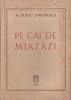 Al. Duiliu Zamfirescu - Pe cai de Miazazi (dedicatie editor), Alta editura