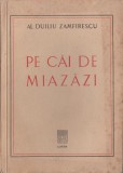 Al. Duiliu Zamfirescu - Pe cai de Miazazi (dedicatie editor), Alta editura