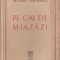 Al. Duiliu Zamfirescu - Pe cai de Miazazi (dedicatie editor)