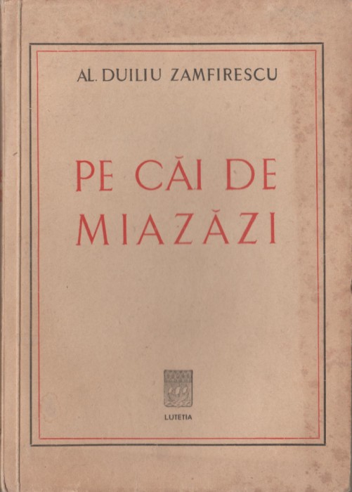 Al. Duiliu Zamfirescu - Pe cai de Miazazi (dedicatie editor)