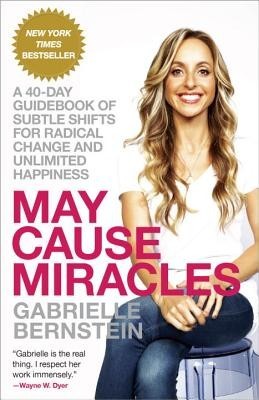 May Cause Miracles: A 40-Day Guidebook of Subtle Shifts for Radical Change and Unlimited Happiness foto