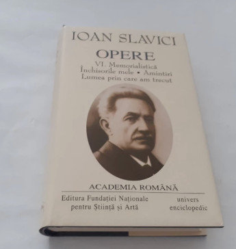I. Slavici OPERE vol. 6 Memorialistica ed. de lux velina foto