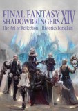 Final Fantasy XIV: Shadowbringers: The Art of Reflection -Histories Forsaken-