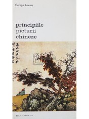 George Rowley - Principiile picturii chineze (Editia: 1982) foto