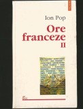 Cumpara ieftin ORE FRANCEZE (II) - ION POP - POLIROM