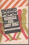 Memoriile unui Agent Dublu - Dusko Popov, Humanitas, Bucuresti 1990, Roman, Spionaj, 302 pagini