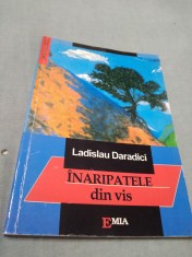 INARIPATELE DIN VIS-LADISLAU DARADICI AUTOGRAF AUTOR