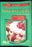 DULCIURI CARE NU INGRASA-ELISABETA IOSEFINA IORGA-340968
