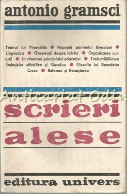 Scrieri Alese - Antonio Gramsci - Tiraj: 3360 Exemplare