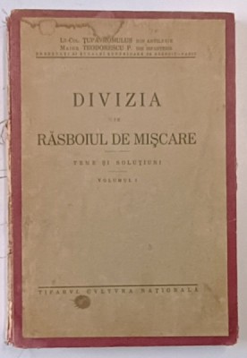 DIVIZIA IN RASBOIUL DE MISCARE , TEME SI SOLUTIUNI , VOL. I de TUPA ROMULUS , TEODORESCU P. foto