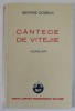 CANTECE DE VITEJIE , VERSURI de GEORGE COSBUC , 2011 *EDITIE ANASTATICA