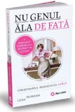 Cumpara ieftin Nu genul ala de fata | Lena Dunham, 2019, Publica