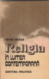 PETRU BERAR - RELIGIA IN LUMEA CONTEMPORANA