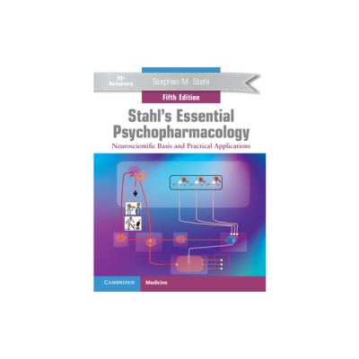 Stahl&amp;#039;s Essential Psychopharmacology: Neuroscientific Basis and Practical Applications foto