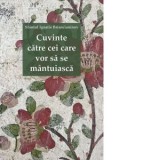 Cuvinte catre cei care vor sa se mantuiasca - Sfantul Ignatie Briancianinov