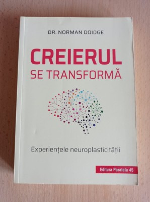 Norman Doidge - Creierul se transforma foto