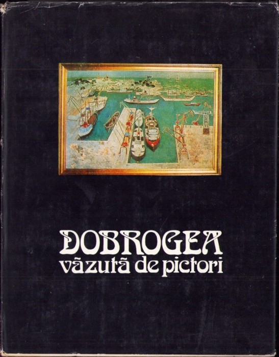 C8116N Dobrogea văzută de pictori de Marin Mihalache, 1983