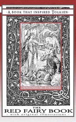 The Red Fairy Book - A Book That Inspired Tolkien: With Original Illustrations foto