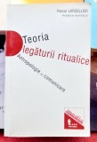 Teoria legaturii ritualice - Pascal Lardellier