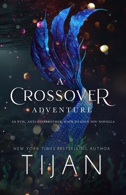A Crossover Adventure: An Evil, Anti-Stepbrother, Hate to Love You Novella foto