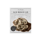 New World Sourdough: Artisan Techniques for Creative Homemade Fermented Breads; With Recipes for Pan de Coco, Ciabatta, Beignets and More