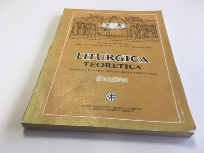 PR.PROF ENE BRANISTE, LITURGICA TEORETICA. EDITURA IBM AL BOR 1984 foto