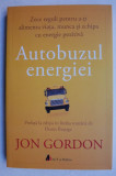 Autobuzul energiei - Jon Gordon