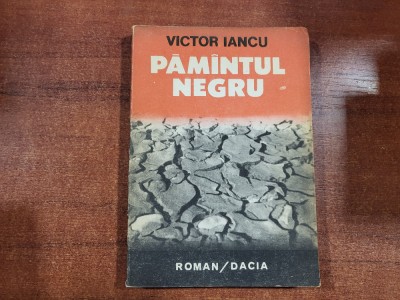 Pamantul negru de Victor Iancu foto