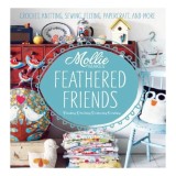 Mollie Makes : Feathered Friends