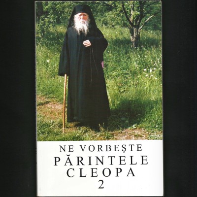 NE VORBEȘTE PĂRINTELE CLEOPA (2) - EDITURA MĂNĂSTIREA SIHĂSTRIA, 2004 foto