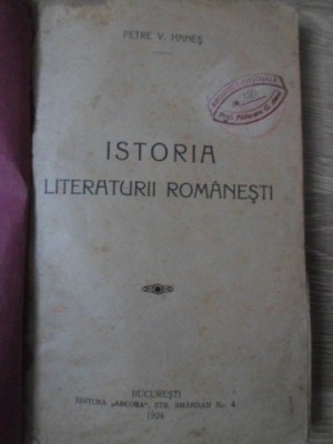 ISTORIA LITERATURII ROMANESTI-PETRE V. HANES foto