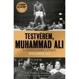 Testv&eacute;rem, Muhammad Ali - A leghitelesebb &eacute;letrajz - Rahaman Ali