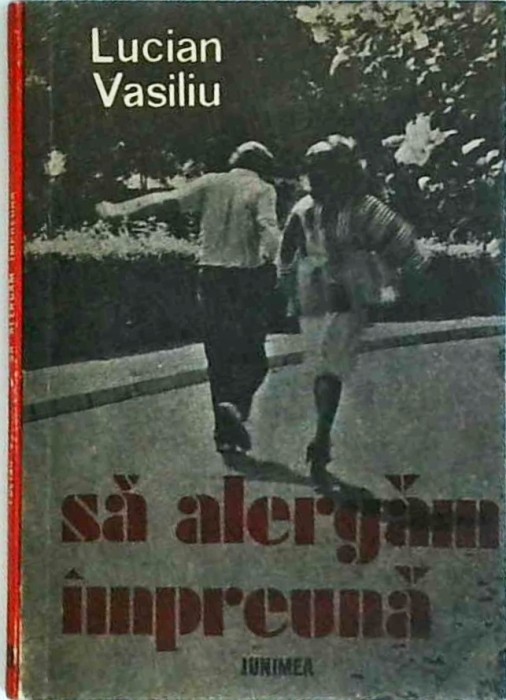 Lucian Vasiliu - Sa alergam impreuna